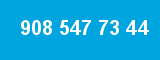 908 547 73 44